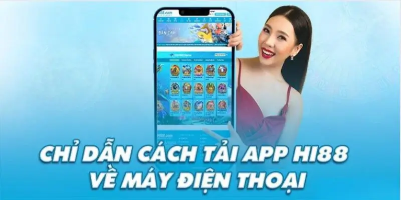 Hướng dẫn các bước tải app Hi88